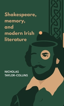 Paperback Shakespeare, Memory, and Modern Irish Literature Book