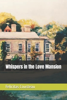 Paperback Whispers in the Love Mansion Book