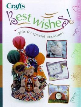 Paperback Best Wishes: Gifts for Special Occasions [With Bind-In Pattern Sheet, Full Size Patterns & Charts] Book