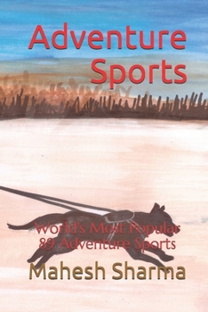 Paperback Adventure Sports: World's Most Popular 89 Adventure Sports Book