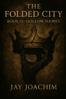 Paperback The Folded City: Hollow Names Book