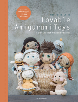 Hardcover Lovable Amigurumi Toys: 15 Doll Crochet Projects by Lilleliis Book