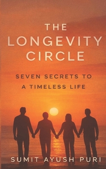 Paperback The Longevity Circle: Seven Secrets to a Timeless Life Book