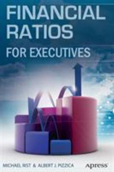 Paperback Financial Ratios for Executives: How to Assess Company Strength, Fix Problems, and Make Better Decisions Book