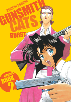 Paperback Gunsmith Cats: Burst Omnibus Volume 2 Book
