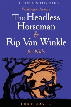 Paperback The Headless Horseman & Rip Van Winkle for Kids Book