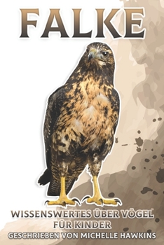 Paperback Falke: Wissenswertes über Vögel für Kinder #26 [German] Book