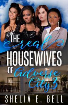 The Real Housewives of Adverse City 3 - Book #3 of the Real Housewives of Adverse City