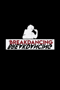 Paperback Breakdancing: 6x9 BREAKDANCING - dotgrid - dot grid paper - notebook - notes Book