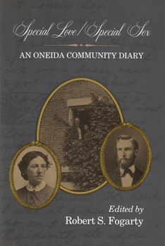 Hardcover Special Love / Special Sex: An Oneida Community Diary Book