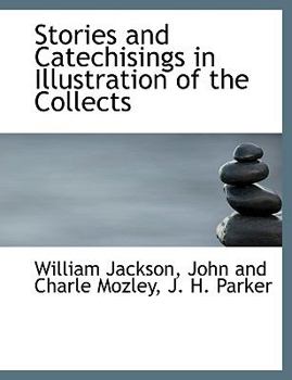 Paperback Stories and Catechisings in Illustration of the Collects Book