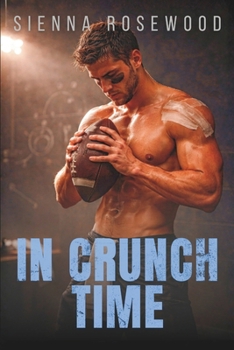 In Crunch Time: An Enemies to Lovers Sports Romance (In the Heat of Play)