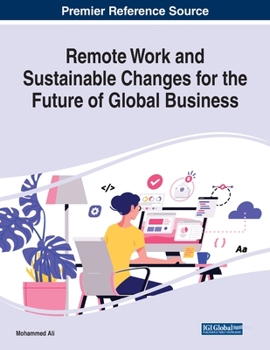 Paperback Remote Work and Sustainable Changes for the Future of Global Business Book