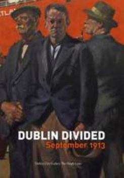 Paperback Dublin Divided: September 1913 Book