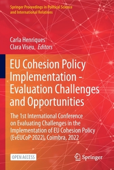 Paperback EU Cohesion Policy Implementation - Evaluation Challenges and Opportunities: The 1st International Conference on Evaluating Challenges in the Implemen Book