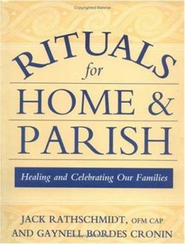 Paperback Rituals for Home and Parish: Healing and Celebrating the Family Book