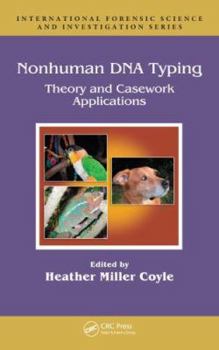 Hardcover Nonhuman DNA Typing: Theory and Casework Applications Book