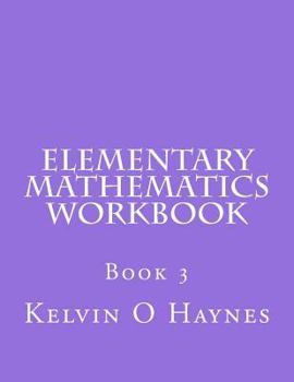 Paperback Elementary Mathematics Workbook: Book 3 Book
