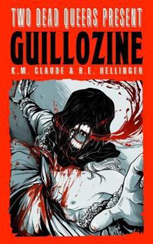 Paperback Two Dead Queers Present: Guillozine Book