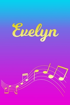 Paperback Evelyn: Sheet Music Note Manuscript Notebook Paper - Pink Blue Gold Personalized Letter E Initial Custom First Name Cover - Mu Book