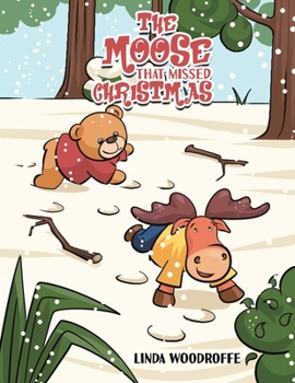 Paperback The Moose That Missed Christmas Book