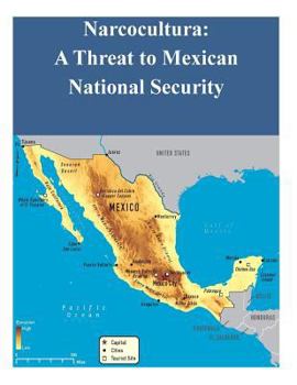 Paperback Narcocultura: A Threat to Mexican National Security Book