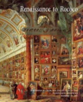 Hardcover Renaissance to Rococo: Masterpieces from the Collection of the Wadsworth Atheneum Museum of Art Book