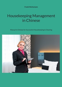 Paperback Housekeeping Management in Chinese: Manual in Chinese for Successful Housekeeping & Cleaning Book