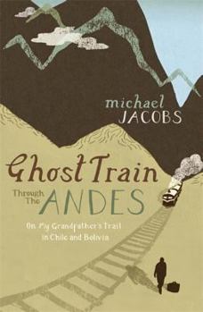 Paperback Ghost Train Through the Andes Book