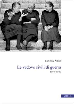 Paperback Le Vedove Civili Di Guerra: (1940-1945) [Italian] Book