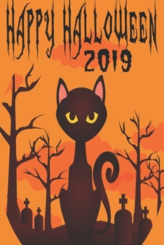 Paperback Happy Halloween 2019: Happy Halloween: Beautiful Journal to write Halloween quotes and Best Wishes Halloween funny Notebook, Blank Journal H Book
