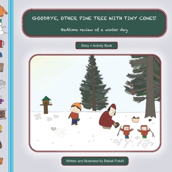 Paperback GOODBYE, OTHER PINE TREE WITH TINY CONES! Bedtime Review of a Winter Day Book