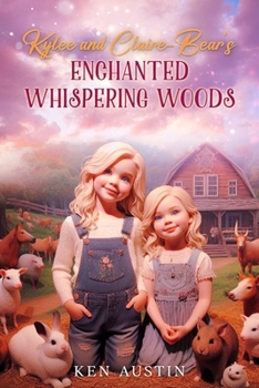 Paperback Kylee and Claire-Bear's Enchanted Whispering Woods Book