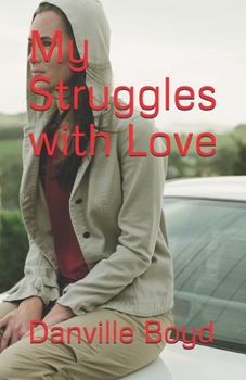 Paperback My Struggles with Love Book