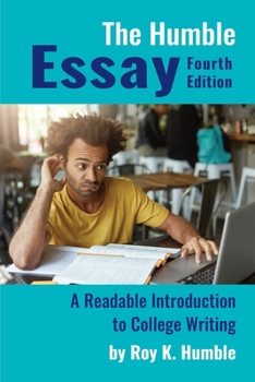Paperback The Humble Essay, 4e: A Readable Introduction to College Writing Book