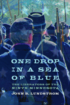 Paperback One Drop in a Sea of Blue: The Liberators of the Ninth Minnesota Book