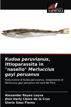 Paperback Kudoa peruvianus, ittioparassita in "nasello" Merluccius gayi peruanus [Italian] Book