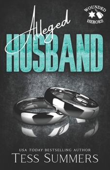 Alleged Husband: Wounded Heroes (Wounded Heroes Series)