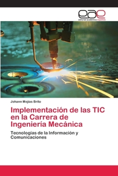 Paperback Implementación de las TIC en la Carrera de Ingeniería Mecánica [Spanish] Book