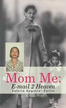 Paperback Mom Me: E-mail 2 Heaven Book