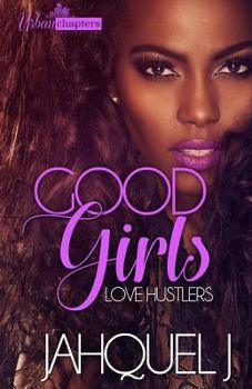 Paperback Good Girls Love Hustlers Book