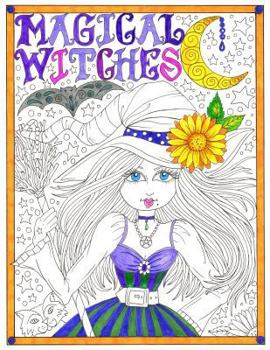 Magical Witches Coloring Book: Magical Witches Coloring Book