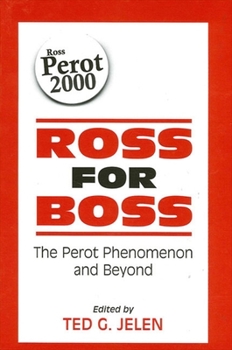 Paperback Ross for Boss: The Perot Phenomenon and Beyond Book