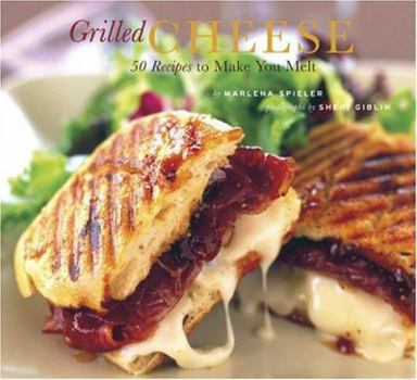 Paperback Grilled Cheese: 50 Recipes to Make You Melt Book