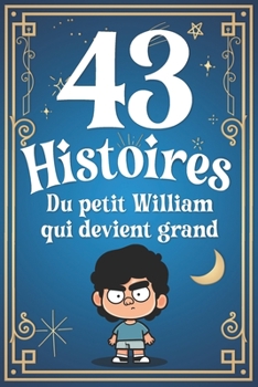 Paperback 43 Histoires Du Petit William Qui Devient Grand [French] Book