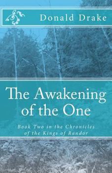 Paperback The Awakening of the One: Book Two in the Chronicles of the Kings of Randor Book