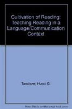 Paperback The Cultivation of Reading: Teaching in a Language/Communication Context Book