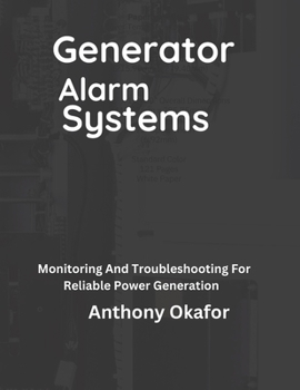 Paperback Generator Alarm Systems: Monitoring And Troubleshooting For Reliable Power Generation Book