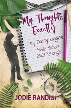 Paperback My Thoughts Exactly, By Darcy Diggins, Middle School BioSPYchologist Book