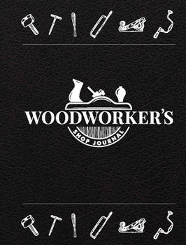 Hardcover Woodworker's Shop Journal Book